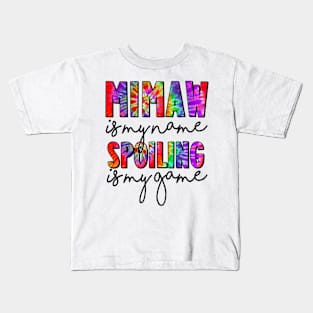 Tie Dye Mimaw Is My Name Spoiling Is My Game Mothers Day Kids T-Shirt